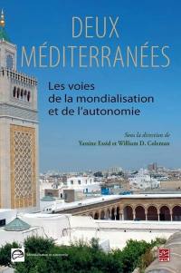 Deux Méditerranées : voies de la mondialisation et de l'autonomie