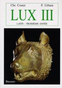 Lux. Vol. 3. Le latin en 3e année