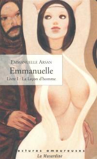 Emmanuelle. Vol. 1. La leçon d'homme