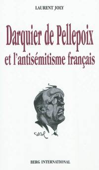 Darquier De Pellepoix et l'antisémitisme français