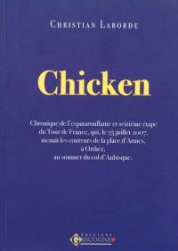 Chicken : chronique de l'espatarouflante et seizième étape du tour de France, qui, le 25 juillet 2007, menait les coureurs de la place d'Armes, à Orthez, au sommet du col d'Aubisque