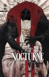 Batman nocturne. Vol. 1. Ouverture