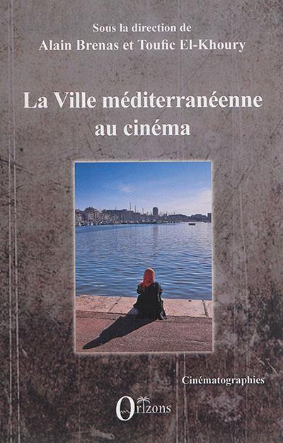 La ville méditerranéenne au cinéma
