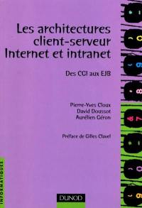 Architectures client-serveur Internet et intranet : des CGI aux EJB