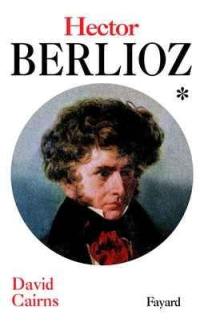 Berlioz. Vol. 1