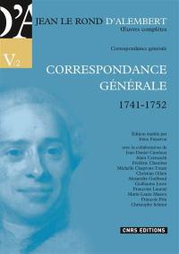 Oeuvres complètes de Jean Le Rond d'Alembert. Vol. 5-2. Correspondance générale, 1741-1752