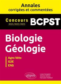 Biologie, géologie, BCPST : agro-véto, G2E, ENS, annales corrigées et commentées : concours 2021, 2022, 2023