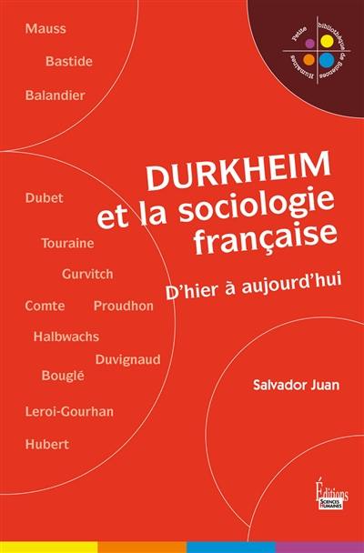Durkheim et la sociologie française : d'hier à aujourd'hui