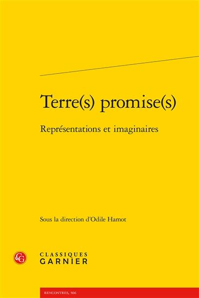 Terre(s) promise(s) : représentations et imaginaires