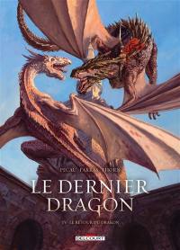 Le dernier dragon. Vol. 4. Le retour du Drakon