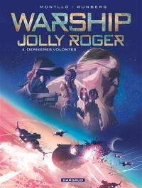 Warship Jolly Roger. Vol. 4. Dernières volontés