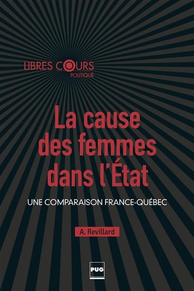 La cause des femmes dans l'Etat : une comparaison France-Québec