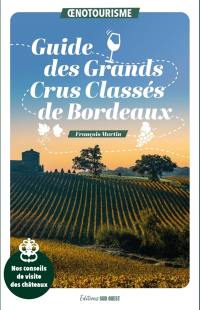 Guide des grands crus classés de Bordeaux