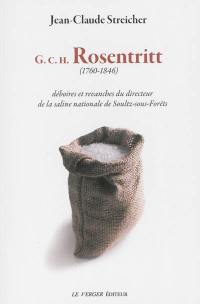 G.C.H. Rosentritt (1760-1846) : déboires et revanches du directeur de la saline nationale de Soulz-sous-Forêts
