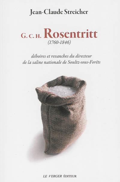 G.C.H. Rosentritt (1760-1846) : déboires et revanches du directeur de la saline nationale de Soulz-sous-Forêts