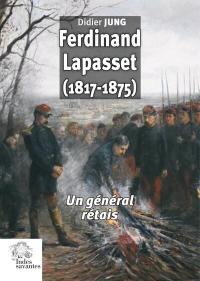 Ferdinand Lapasset (1817-1875) : un général rétais