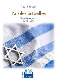 Paroles actuelles. Chroniques juives 2019-2021