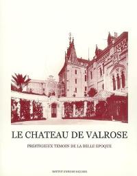 Le château de Valrose : prestigieux témoin de la Belle Epoque