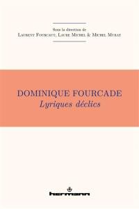 Dominique Fourcade : lyriques déclics