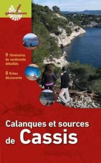 Calanques et sources de Cassis : 9 itinéraires de randonnée détaillés, 8 fiches découverte