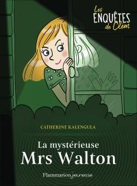 Les enquêtes de Clém. Vol. 1. La mystérieuse Mrs Walton