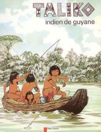 Taliko : Indien de Guyane