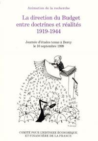 La Direction du budget entre doctrines et réalités, 1914-1944 : journée d'études tenue à Bercy le 10 septembre 1999