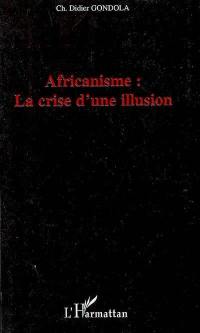 Africanisme : la crise d'une illusion
