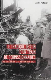 Le tragique destin d'un train de permissionnaires : Maurienne le 12 décembre 1917