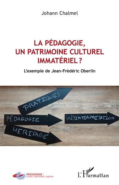 La pédagogie, un patrimoine culturel immatériel ? : l'exemple de Jean-Frédéric Oberlin