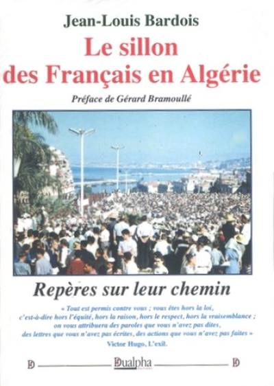 Le sillon des Français en Algérie : repères sur leur chemin