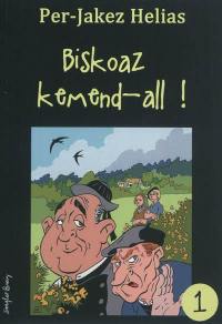 Biskoaz kemend-all !. Vol. 1