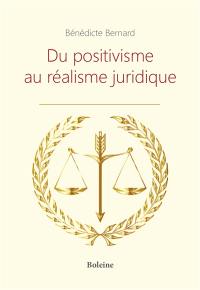 Du positivisme au réalisme juridique