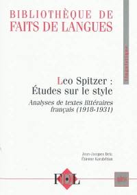 Leo Spitzer, études sur le style : analyses de textes littéraires français (1918-1931)