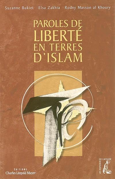 Paroles de liberté en terres d'islam : dix personnages d'hier et d'aujourd'hui