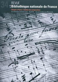 Revue de la Bibliothèque nationale de France, n° 34. Chopin à Paris : l'atelier du compositeur