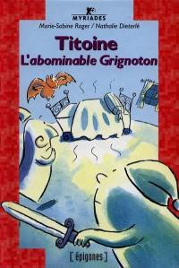 Titoine, l'abominable grignoton
