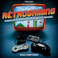 Rétrogaming : consoles et jeux vidéos de notre enfance