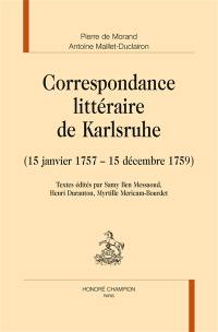 Correspondance littéraire de Karlsruhe. Vol. 1. 15 janvier 1757-15 décembre 1759