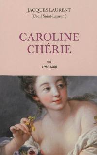 Caroline chérie. Vol. 2. 1794-1800