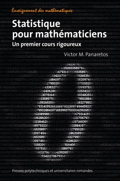 Statistique pour mathématiciens : un premier cours rigoureux