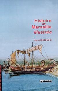 Histoire de Marseille illustrée
