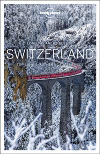Lonely planet's best of Switzerland : top sights, authentic experiences