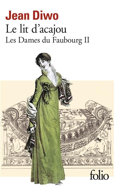 Les Dames du faubourg. Vol. 2. Le Lit d'acajou
