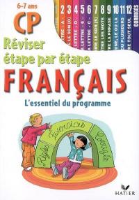 Français CP 6-7 ans : l'essentiel du programme : règles, exercices, corrigés