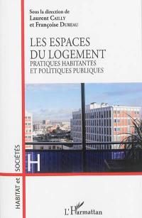 Les espaces du logement : pratiques habitantes et politiques publiques