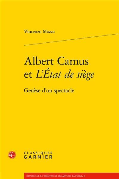 Albert Camus et L'état de siège : genèse d'un spectacle