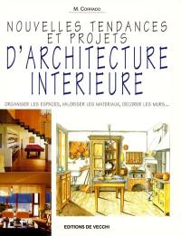 Nouvelles tendances et projets d'architecture intérieure