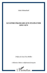Le livre français aux Etats-Unis 1900-1970