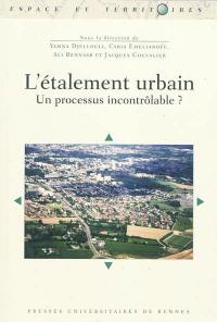 L'étalement urbain : un processus incontrôlable ?